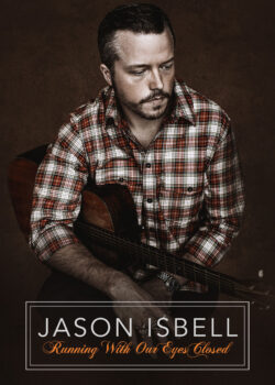 Hộp Nhạc Jason Isbell: Nhắm Mắt Mà Chạy