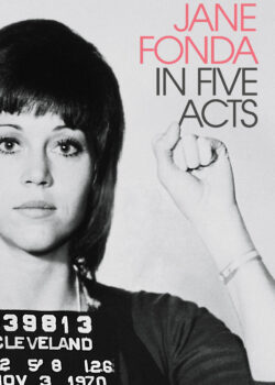 Jane Fonda Trong Năm Hồi Kịch Cuộc Đời
