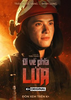 Đi Về Phía Lửa